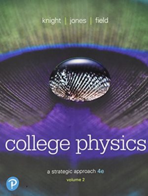 College Physics: A Strategic Approach, Volume 2 (Chapters 17-30)