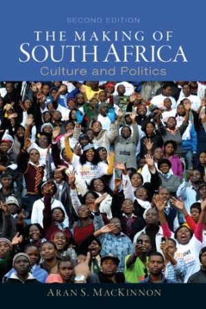 Making of South Africa, The: Culture and Politics (Mysearchlab)