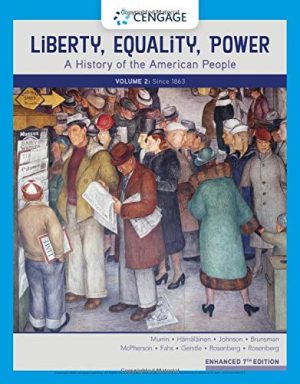 Liberty, Equality, Power: A History of the American People, Volume 2: Since 1863, Enhanced