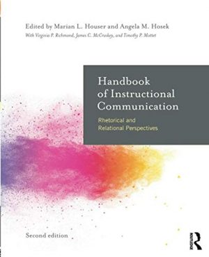 Handbook of Instructional Communication: Rhetorical and Relational Perspectives