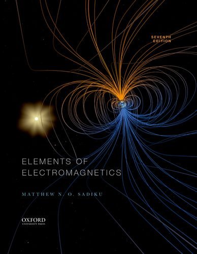 Elements of Electromagnetics (The Oxford Series in Electrical and Computer Engineering)