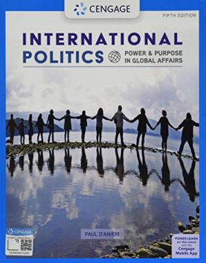 International Politics: Power and Purpose in Global Affairs