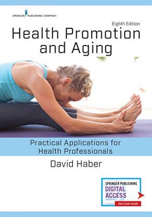 Health Promotion and Aging, Eighth Edition: Practical Applications for Health Professionals