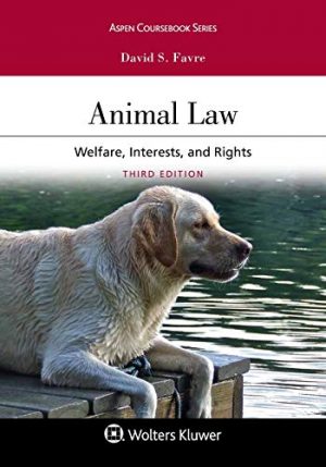 Animal Law: Welfare Interests and Rights