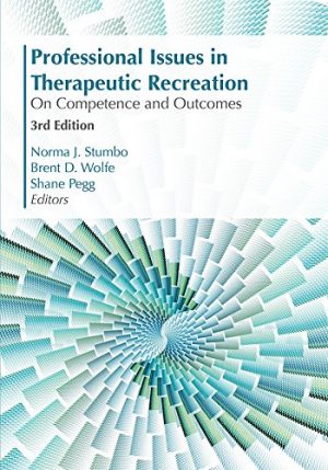 Professional Issues in Therapeutic Recreation: On Competencies & Outcomes