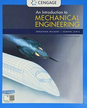 An Introduction to Mechanical Engineering, Enhanced Edition