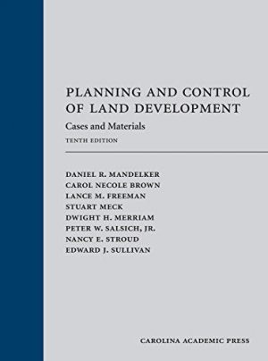 Planning and Control of Land Development: Cases and Materials