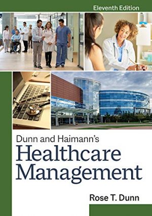 Dunn and Haimann's Healthcare Management, Eleventh Edition