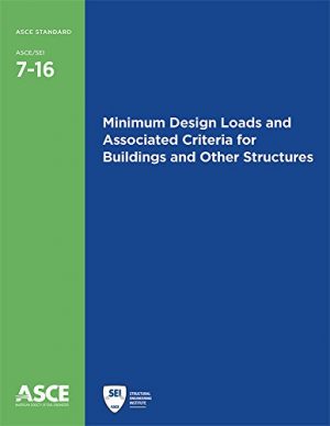 Minimum Design Loads and Associated Criteria for Buildings and Other Structures (ASCE Standard - ASCE/SEI 7-16) Provisions and Commentary 2-book set