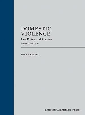 Domestic Violence: Law, Policy, and Practice