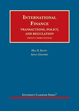 International Finance, Transactions, Policy, and Regulation (University Casebook Series)