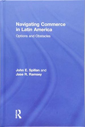 Navigating Commerce in Latin America: Options and Obstacles