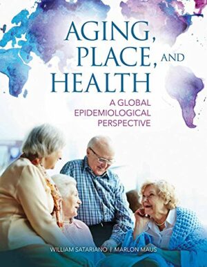 Aging, Place, and Health: A Global Perspective