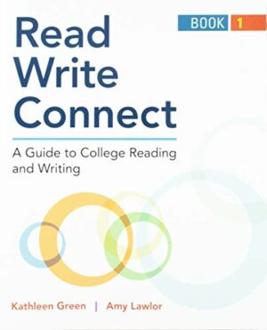 Read, Write, Connect, Book 1: A Guide to College Reading and Writing