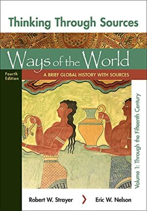 Ways of the World with Sources, Combined Volume: A Brief Global History