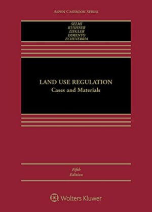 Land Use Regulation: Cases and Materials