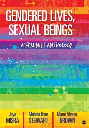 Gendered Lives, Sexual Beings: A Feminist Anthology