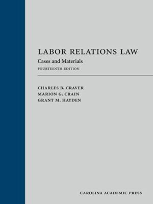 Labor Relations Law Cases And Materials 4