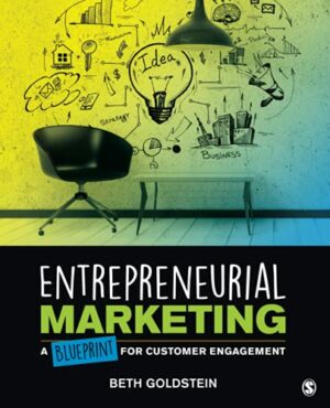 Entrepreneurial Marketing: A Blueprint for Customer Engagement