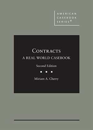 Contracts: A Real World Casebook