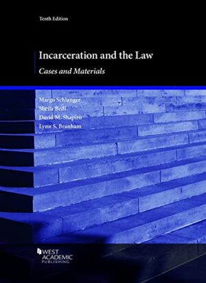 Incarceration and the Law, Cases and Materials