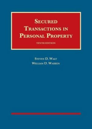 Secured Transactions in Personal Property (University Casebook Series)