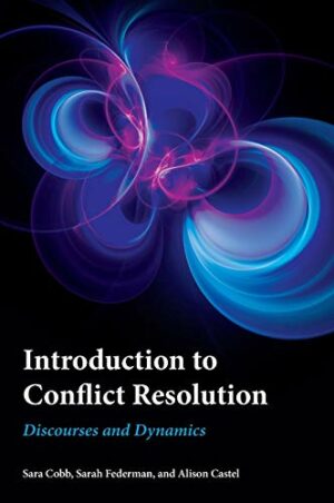 Introduction to Conflict Resolution: Discourses and Dynamics (Peace and Security in the 21st Century)