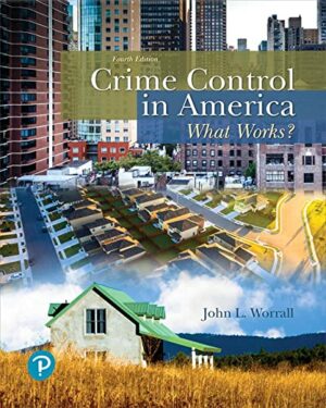 Crime Control in America: What Works? (What's New in Criminal Justice)