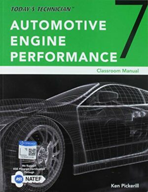 Classroom Manual for Today’s Technician: Automotive Engine Performance