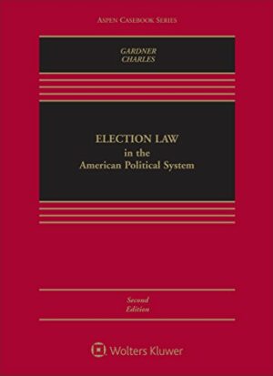 Election Law in the American Political System (Aspen Casebook)
