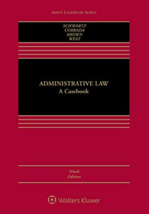 Administrative Law: A Casebook (Aspen Casebook)