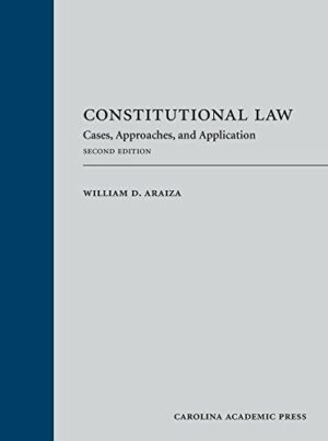 Constitutional Law: Cases, Approaches, and Application