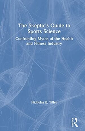 The Skeptic's Guide to Sports Science
