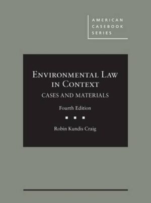 Environmental Law in Context (American Casebook Series)
