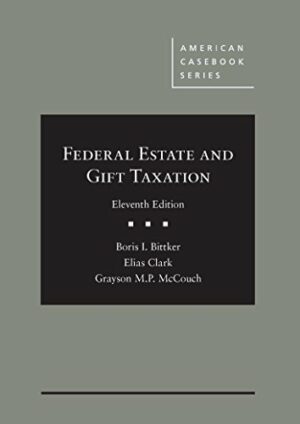 Federal Estate and Gift Taxation, 11th