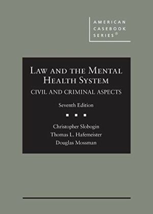 Law and the Mental Health System, Civil and Criminal Aspects