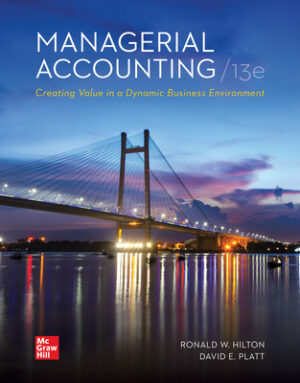 Managerial Accounting: Creating Value in a Dynamic Business Environment