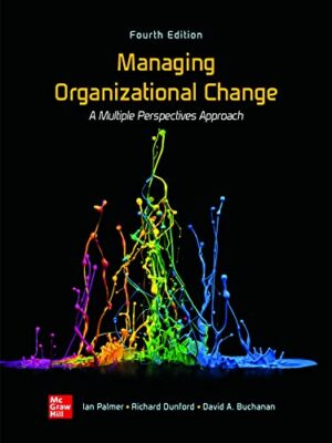 Managing Organizational Change: A Multiple Perspectives Approach