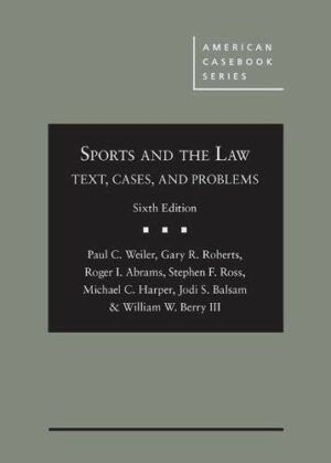 Sports and the Law: Text, Cases, and Problems