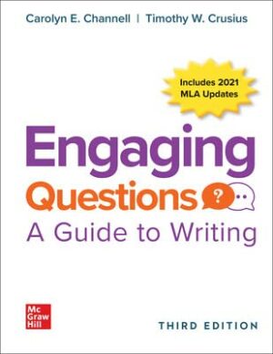 Engaging Questions: A Guide to Writing 3e 2021 MLA Update (3rd Edition)