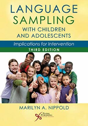 Language Sampling with Children and Adolescents: Implications for Intervention, Third Edition