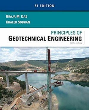 Principles of Geotechnical Engineering, SI Edition