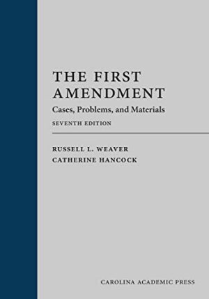 The First Amendment: Cases, Problems, and Materials