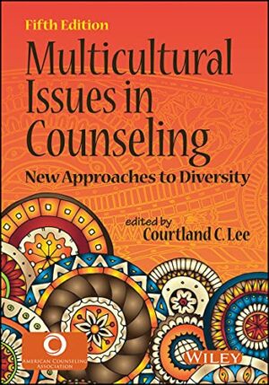 Multicultural Issues in Counseling: New Approaches to Diversity