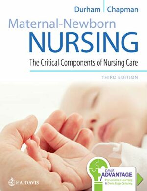 Maternal-Newborn Nursing: The Critical Components of Nursing Care (w/ DavisEdge Access Code)