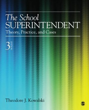 The School Superintendent: Theory, Practice, and Cases