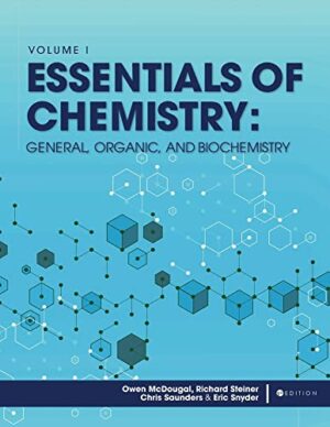 Essentials of Chemistry: General, Organic, and Biochemistry, Volume I