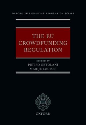 The EU Crowdfunding Regulation (Oxford EU Financial Regulation)