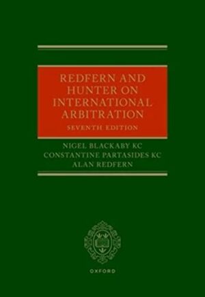 Redfern and Hunter on International Arbitration