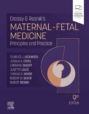 Creasy and Resnik's Maternal-Fetal Medicine: Principles and Practice (The Creasy & Resnik's Maternal-Fetal Medicines)